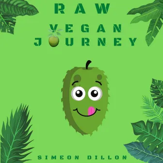 RAW VEGAN JOURNEY by Simeon Dillon