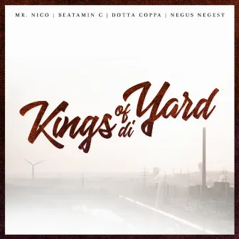 Kings of di Yard by Mr. Nico