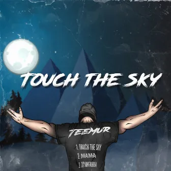 Touch the Sky by TeeMur