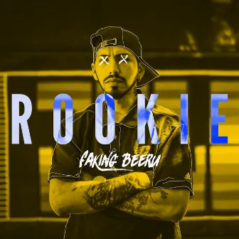 ROOKIE by Faking Beeru