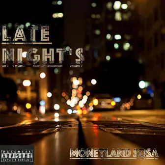 Late Night's by MoneyLand Sosa