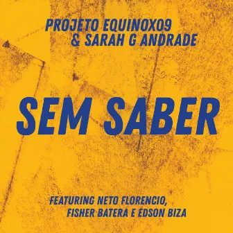 Sem Saber by Projeto Equinox09