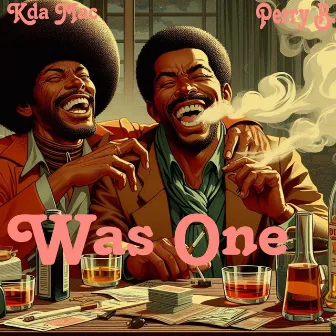 Was one (feat. Perry B) by Kda Mac