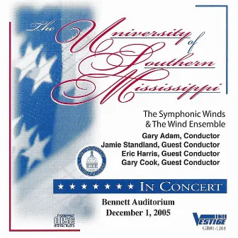 The University of Southern Mississippi Symphonic Winds and Wind Ensemble Dec. 1, 2005 by The University of Southern Mississippi Symphonic Winds