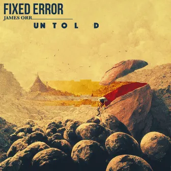 Untold by Fixed Error