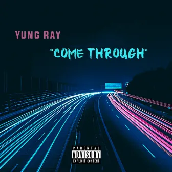 Come Through by Yung Ray