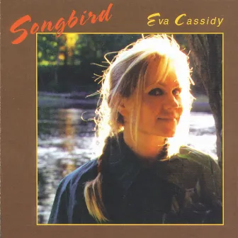 Songbird by Eva Cassidy