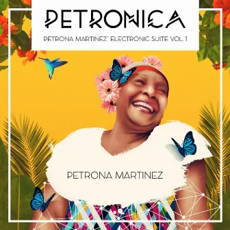 Petronica: Petrona Martinez' Electronic Suite, Vol.1 by Petrona Martinez