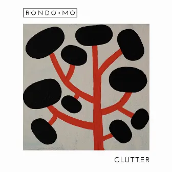 Clutter by Rondo Mo