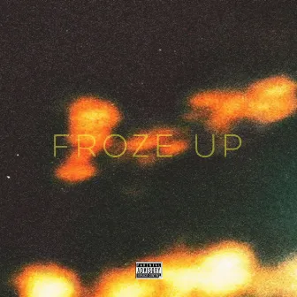 Froze Up by Sleazy Montana