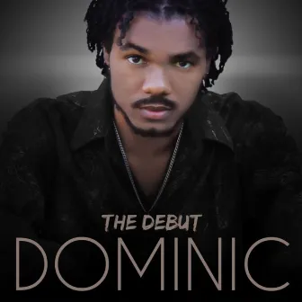 The Debut - EP by Dominic