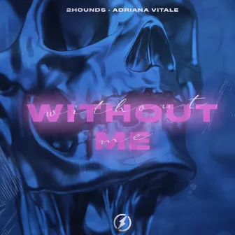 Without Me by Adriana Vitale