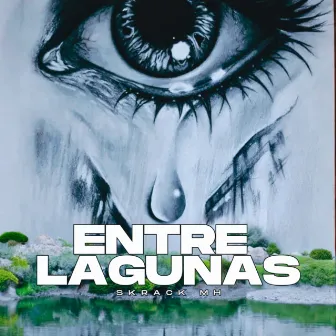 Entre Lagunas by Skrack MH