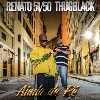 Ainda de Pé by Thug Black