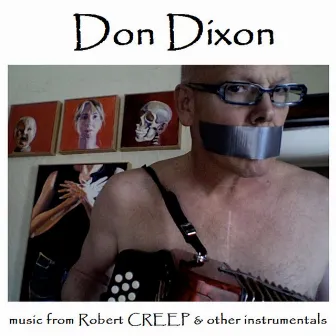 Music from Robert Creep & Other Instrumentals by Don Dixon