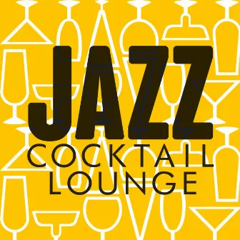 Jazz Cocktail Lounge by The Cocktail Lounge Players