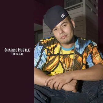 The G.O.D. by Charlie Hustle