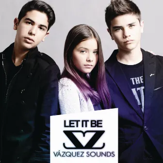 Let It Be by Vazquez Sounds