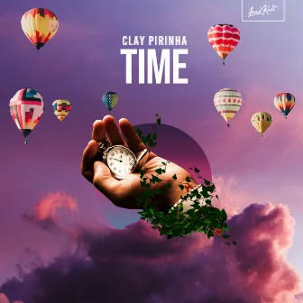 Time by Clay Pirinha