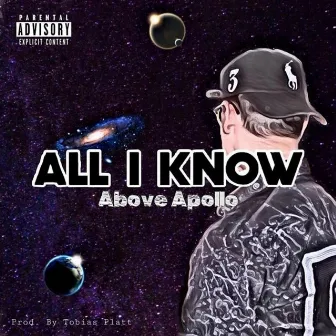 All I Know by Above Apollo