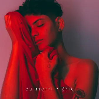 Eu Morri by Árie