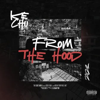 From The Hood by Kechu Efx