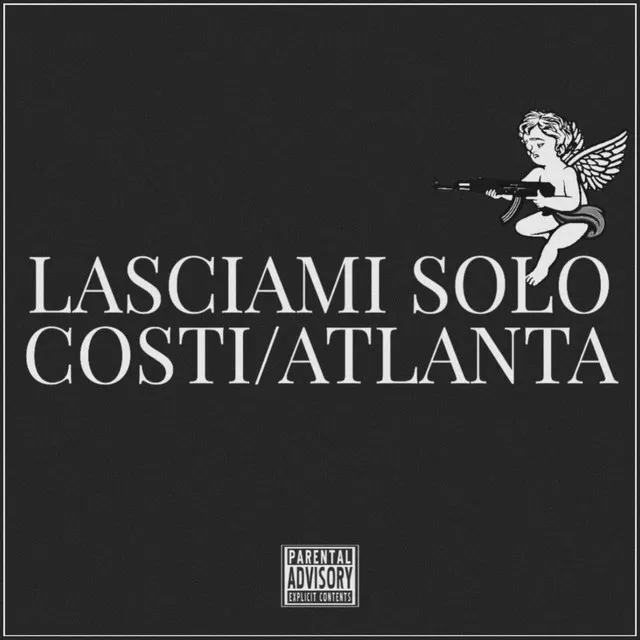 Lasciami Solo-Costi/Atlanta