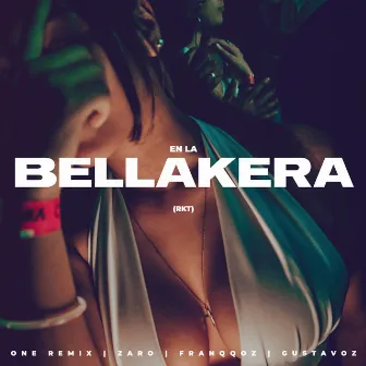 En la Bellakera (Rkt) by One Remix