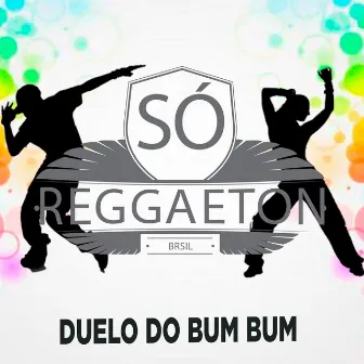 Duelo do Bum Bum by so raggaeton