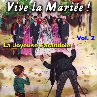 Vive la Mariée, Vol. 2 - Joyeuse farandole by 