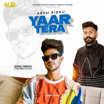 Yaar Tera by Ashu Sidhu