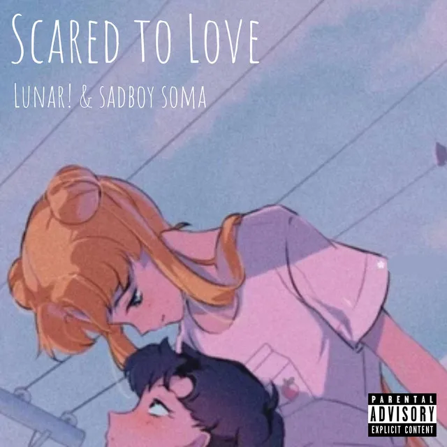 Scared to Love