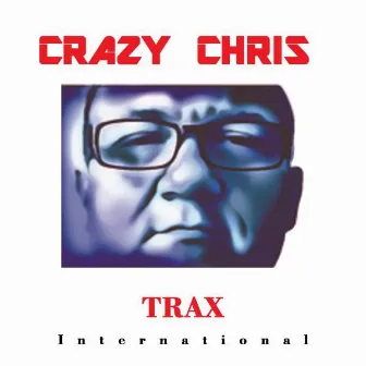 Trax International by Crazy Chris