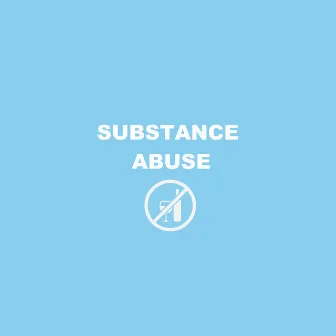 Substance Abuse by Gael Boom