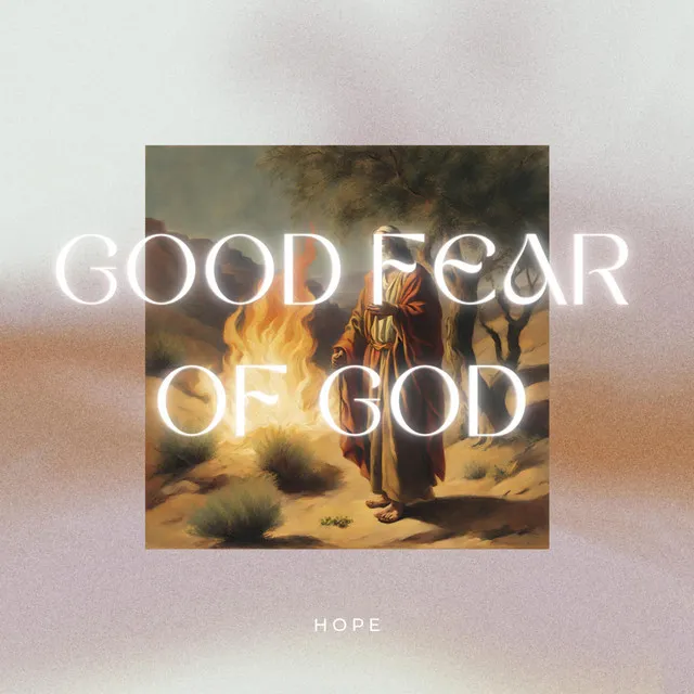 Good Fear of God