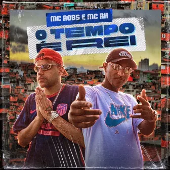 O Tempo É Rei by MC RK