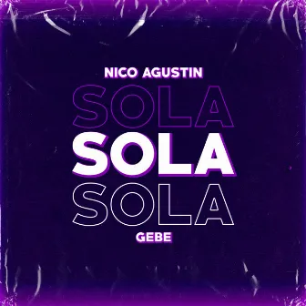 Sola by Nico Agustin