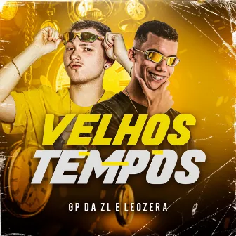 Velhos Tempos by MC LeoZera