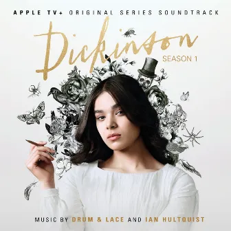 Dickinson: Season One (Apple TV+ Original Series Soundtrack) by Drum & Lace