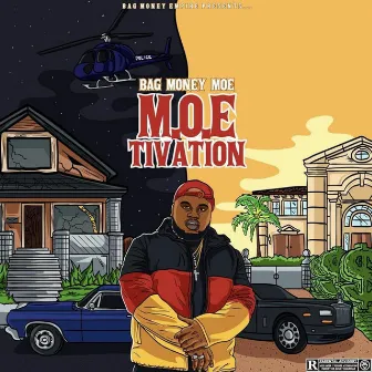 M.O.Etivation by Bag Money Moe