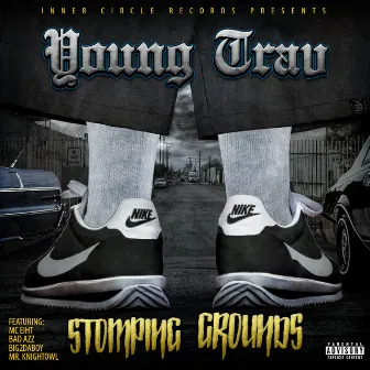 Stomping Grounds by Young Trav