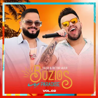 Búzios Paradise Vol. 02 (Ao Vivo) by Diego & Victor Hugo