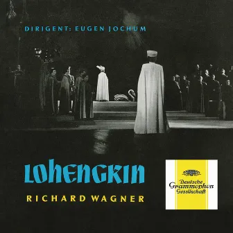 Wagner: Lohengrin, WWV 75 by Annelies Kupper