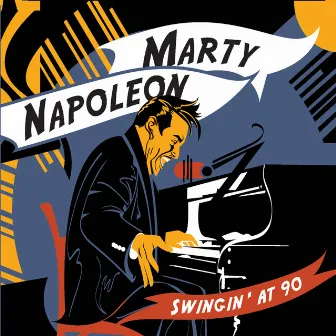 Swingin' At 90 by Marty Napoleon