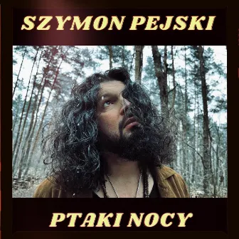 Ptaki Nocy by Szymon Pejski