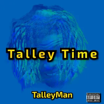 Talley Time by TalleyMan