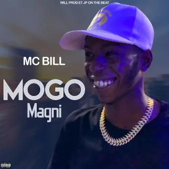 Mogo magni by Mc Bill