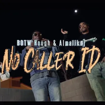 NO CALLER ID by BOTW Hough