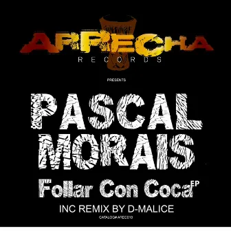 Follar Con Coca EP by Pascal Morais