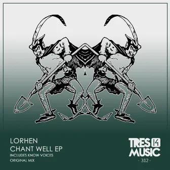 CHANT WELL EP by Lorhen